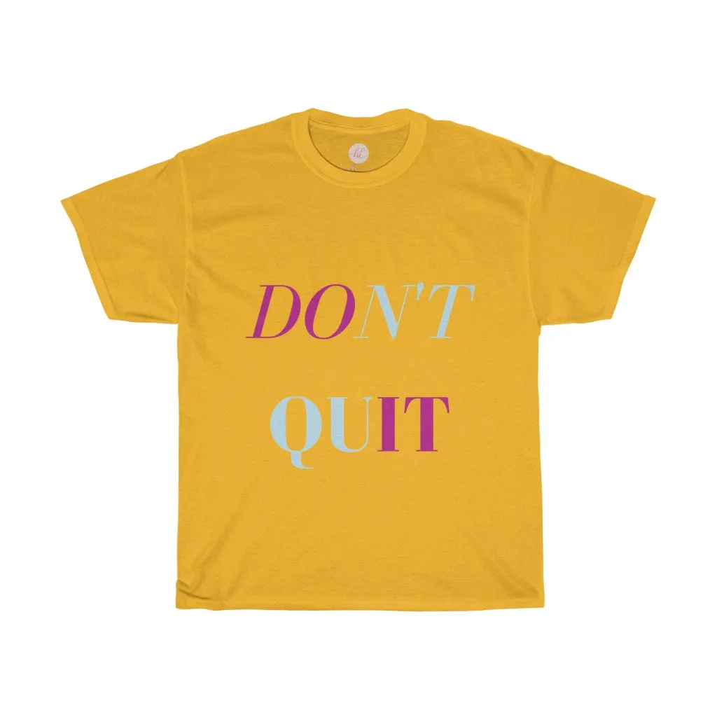 Don't Quit, Do It Tee