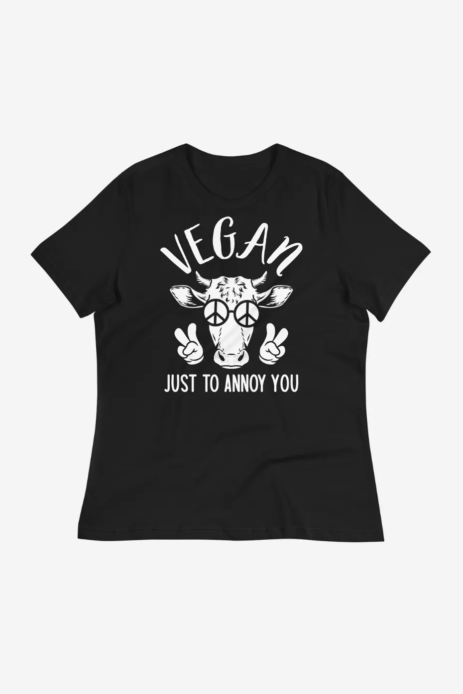 Just To Annoy You Women's Relaxed T-Shirt