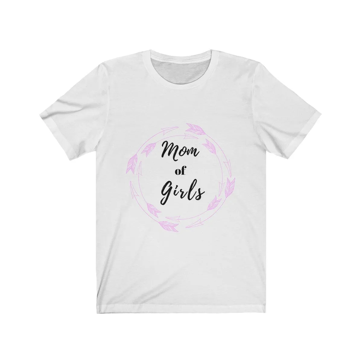 Mom of Girls Tee| Mom of Girls Tshirt| Mom Tshirt