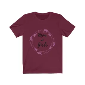 Mom of Girls Tee| Mom of Girls Tshirt| Mom Tshirt