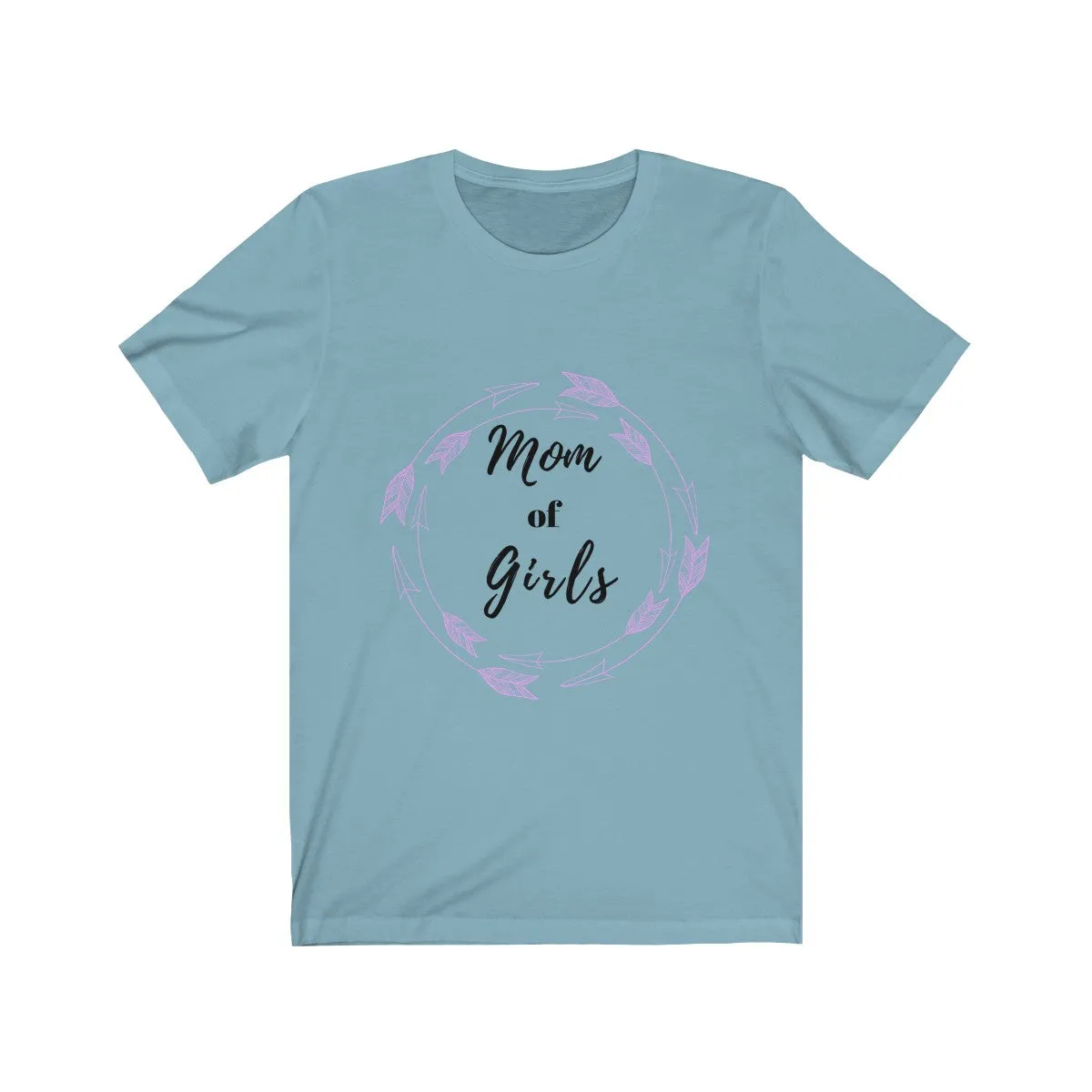 Mom of Girls Tee| Mom of Girls Tshirt| Mom Tshirt