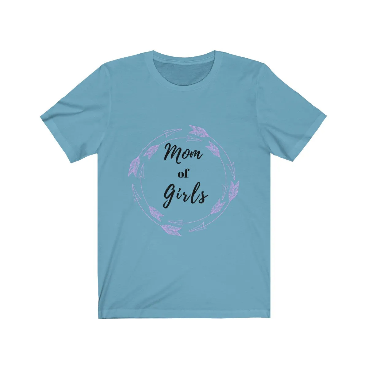 Mom of Girls Tee| Mom of Girls Tshirt| Mom Tshirt