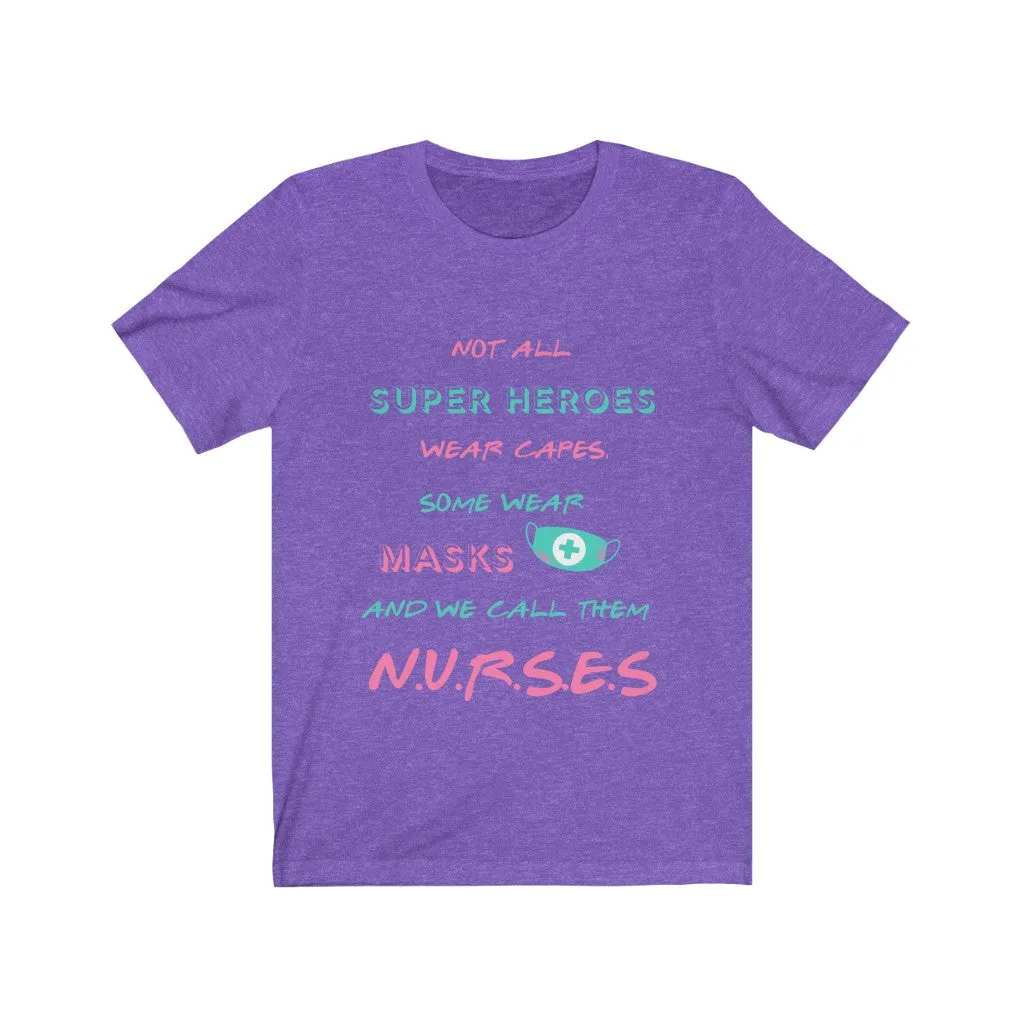 Nurses are Super Heroes Tshirt