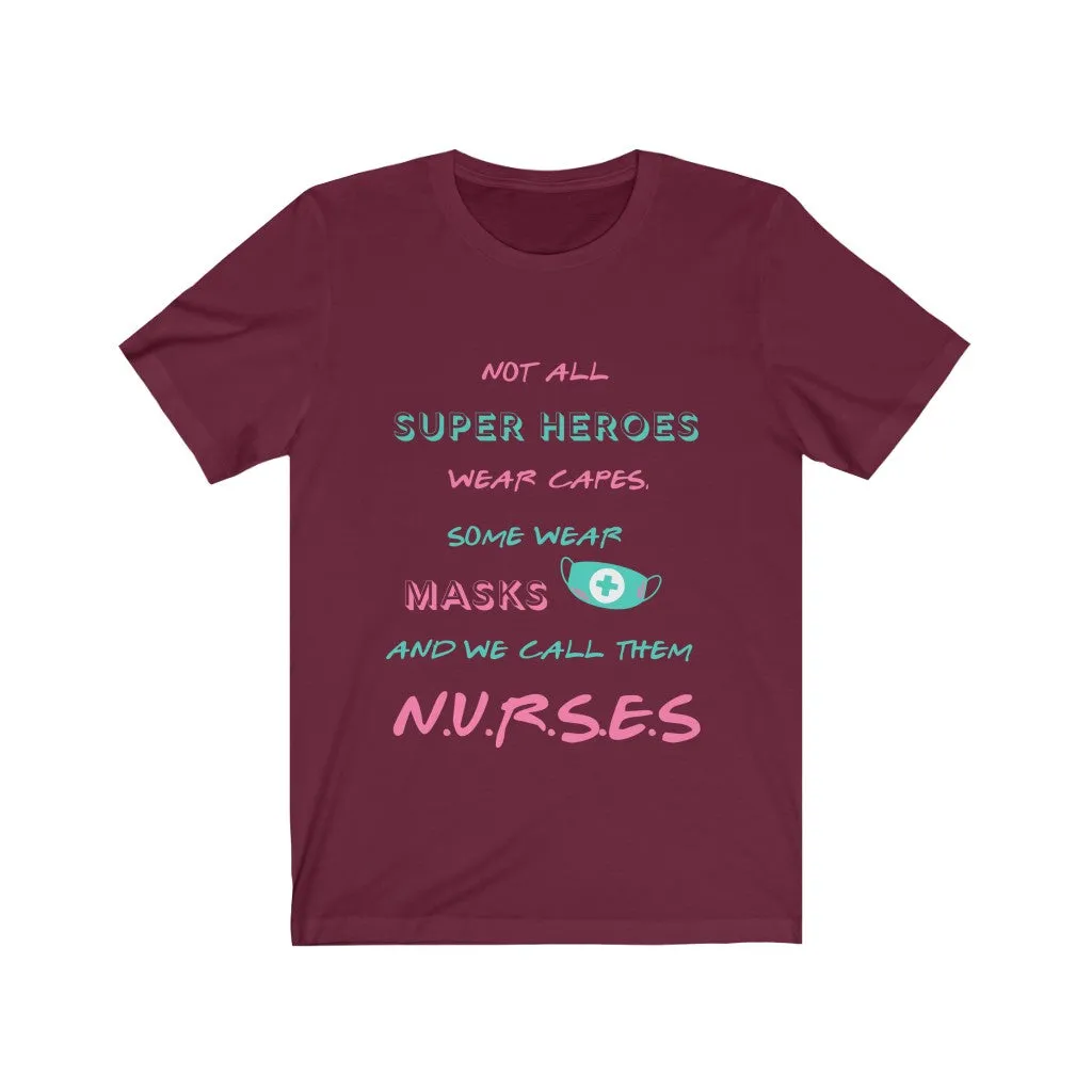 Nurses are Super Heroes Tshirt