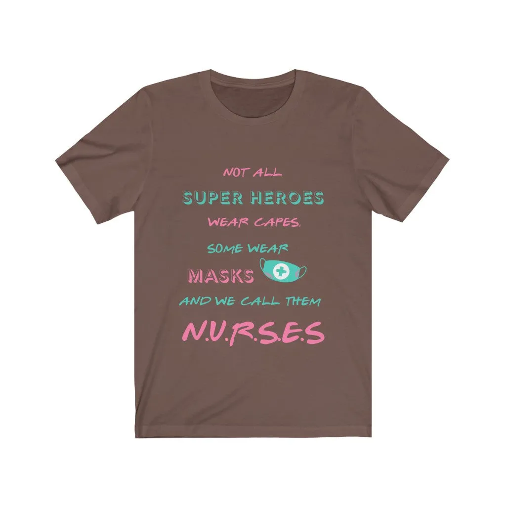 Nurses are Super Heroes Tshirt