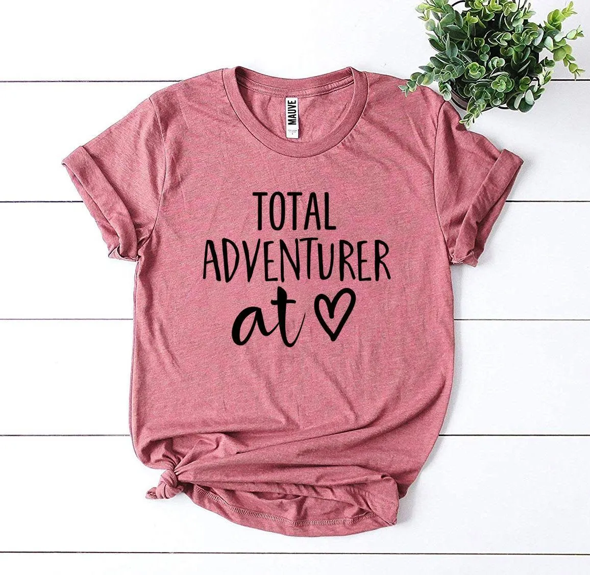 Total Adventurer At Heart T-shirt