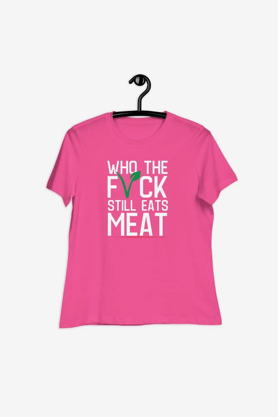 Who The F* Women's Relaxed T-Shirt